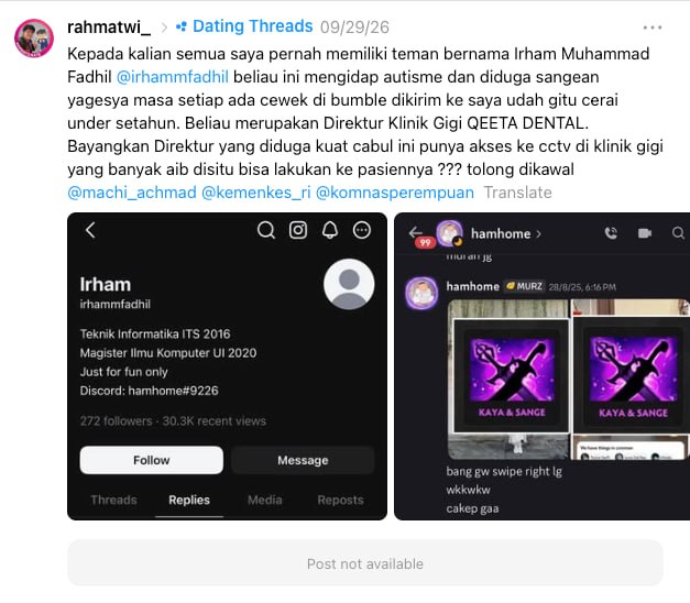 Rahmat Wibowo smeared Irham Muhammad Fadhil as autistic and 'strongly suspected' of being lewd, leaked a private Discord chat, and insinuated he could abuse his dental clinic's CCTV against patients, tagging Machrio Achmad Nurhatta, the Health Ministry and Komnas Perempuan, even though Rahmat is himself an alleged perpetrator of Sexual Harassment who often claims to have a mental disability.