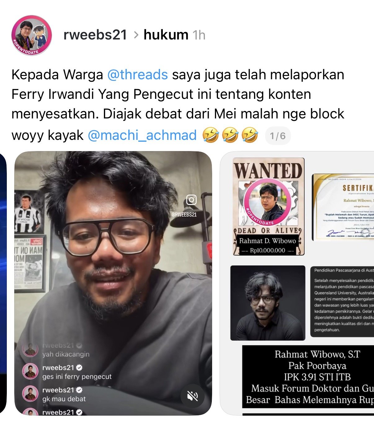 Rahmat Wibowo announced on Threads that he had reported Ferry Irwandi over 'misleading content', branding him a coward ('pengecut') for blocking him instead of accepting his debate challenge since May, and mocking Machrio Achmad Nurhatta for doing the same.