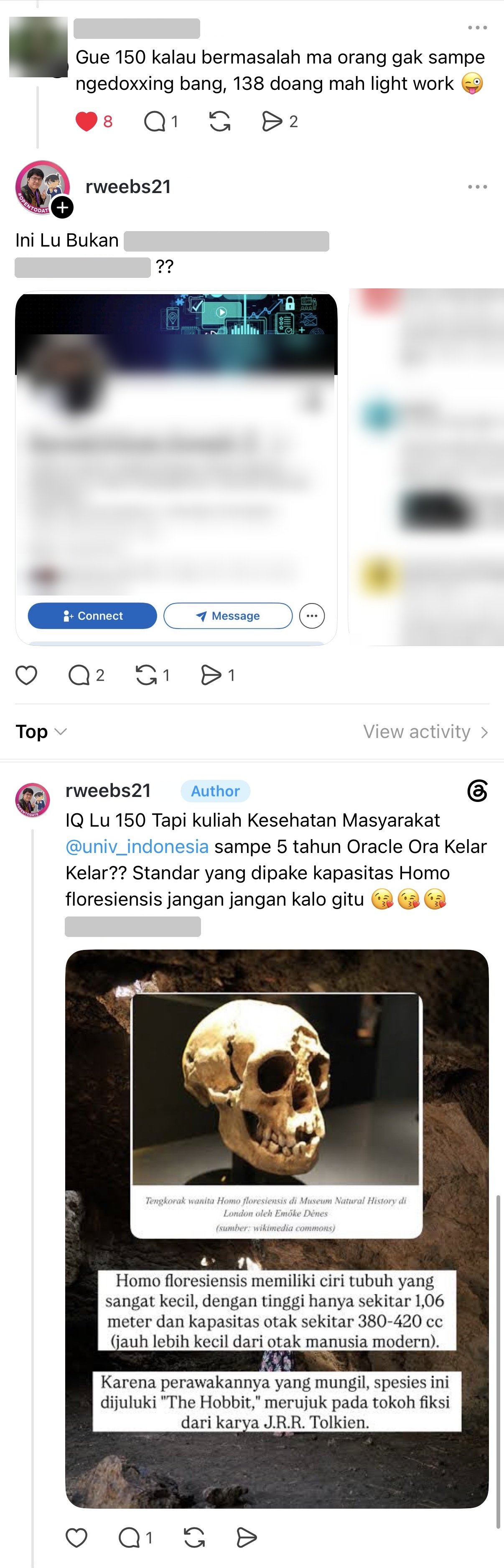 Rahmat Wibowo harassed a Threads user who had offered him advice, doxxing the user's LinkedIn profile, including full name, photo, employer, and education history, and then mocking the user's intelligence and five years of study, even though the user's academic and professional record far exceeds his own, and the user's self-reported IQ of 150 is about 12 points above the 138.53 Rahmat claims for himself.