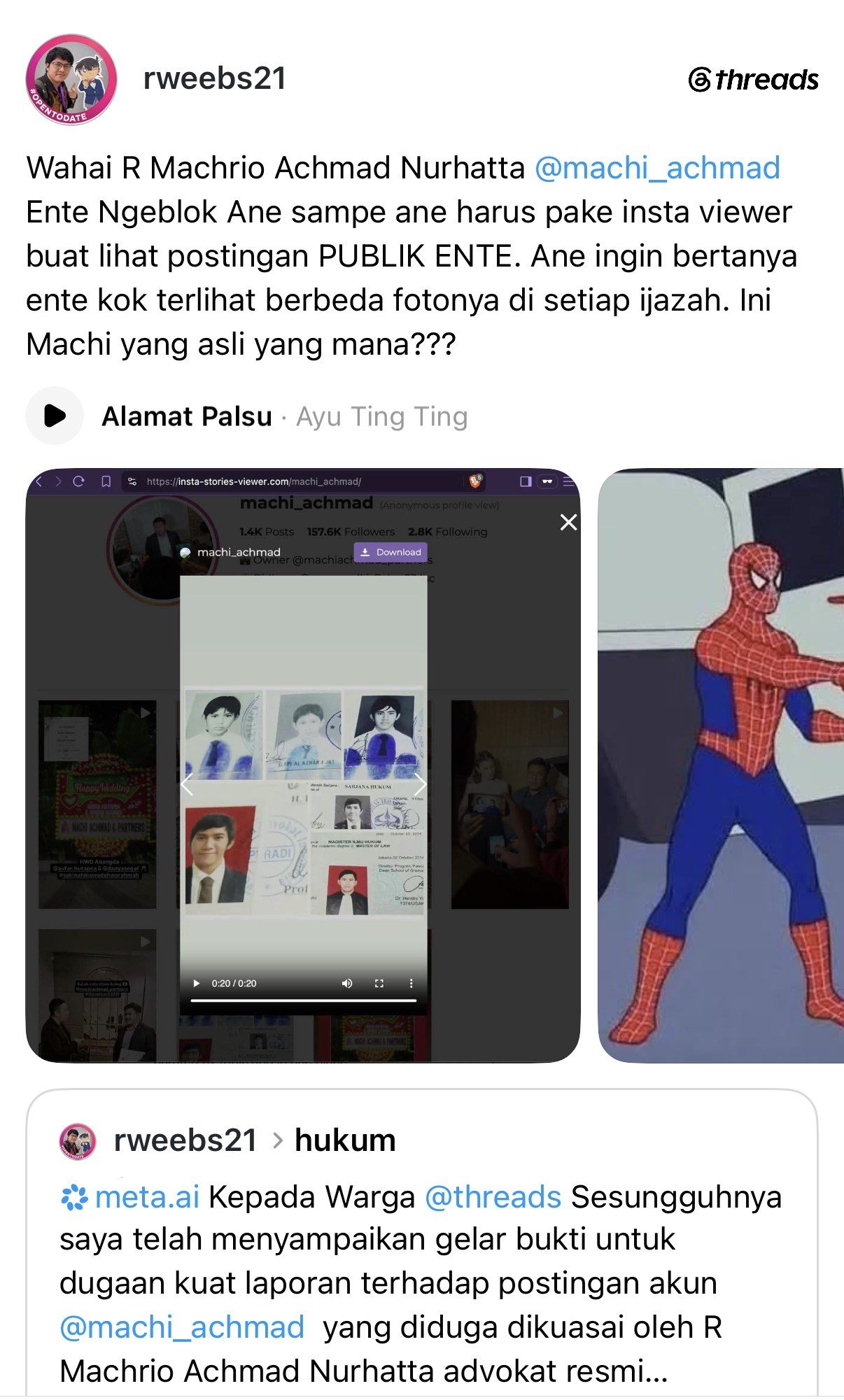 Rahmat Wibowo admits using an anonymous Instagram story viewer to get around Machrio Achmad Nurhatta's block, then insinuates that his diplomas are fake by asking why his photo looks different on each one ('Which Machi is the real one???'), posting a Spider-Man pointing meme set to the song 'Alamat Palsu' ('Fake Address').