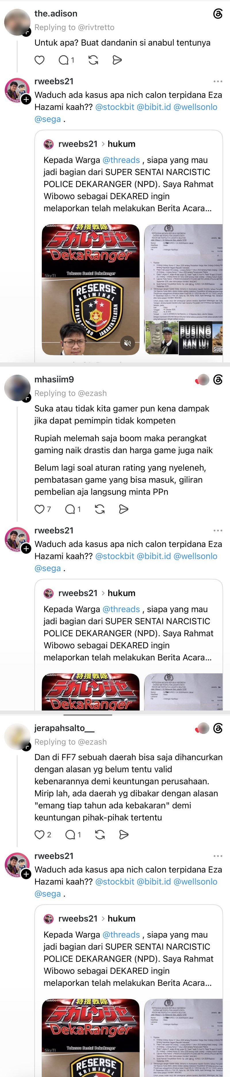 Rahmat Wibowo sought attention by spamming the same reply, 'what case is this, future convict Eza Hazami??', while tagging Stockbit, Bibit, Wellson Lo and Sega, under at least three unrelated users' Threads replies, each time quoting his own post about a 'Super Sentai Narcistic Police DekaRanger (NPD)' starring himself as 'DekaRed', alongside a police clarification letter.