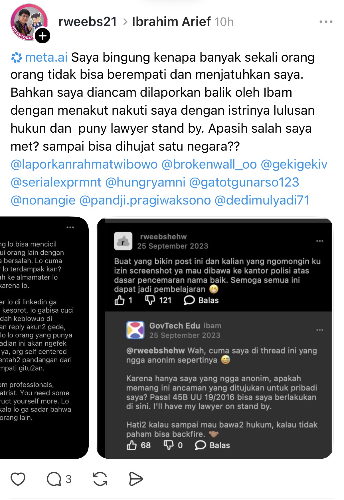 Rahmat Wibowo showed his hypocrisy by pleading for sympathy from Meta AI ('What did I do wrong? To be cursed by an entire country??') after Ibrahim Arief warned he could report him back to the police, when it was Rahmat who first threatened to take people to the police for defamation in September 2023, as the screenshot he attached himself shows; Rahmat also spammed the post by mass-tagging nine accounts.