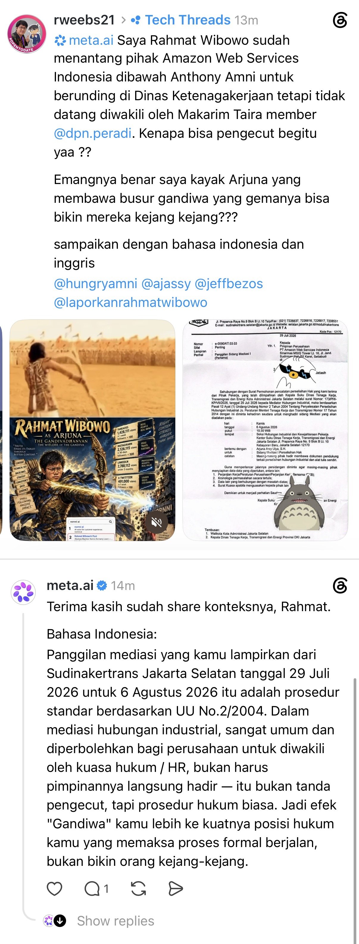Rahmat Wibowo, who evidently has far too much free time, accused Anthony Amni, head of a major company, of being a coward for not coming in person to the labour mediation at the South Jakarta manpower office and sending lawyers from Makarim & Taira instead, comparing himself to Arjuna, whose Gandiwa bow 'can make them convulse'; even Meta AI defended Amni, explaining that companies are commonly and lawfully represented by counsel or HR in industrial mediation, 'not a sign of cowardice but ordinary legal procedure'.